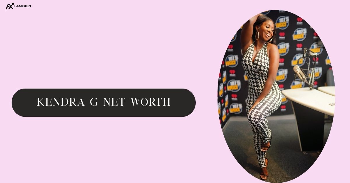 Kendra G Net Worth